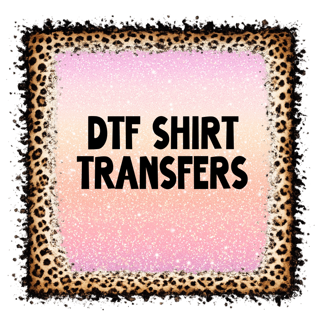 DTF Shirt Transfers