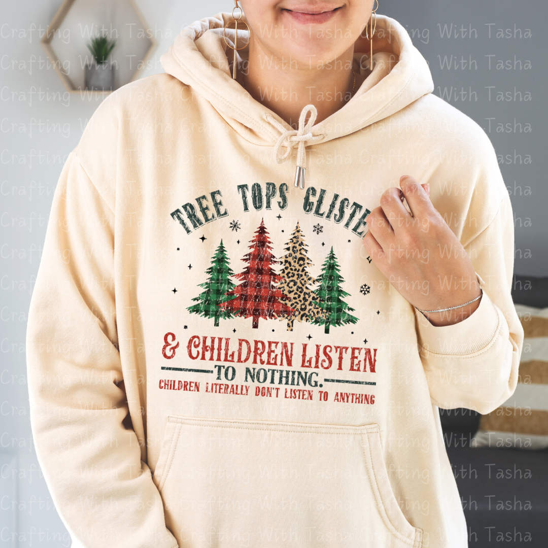 Distressed Tree Tops Glisten & Children Listen to Nothing – Funny Christmas DTF Transfer