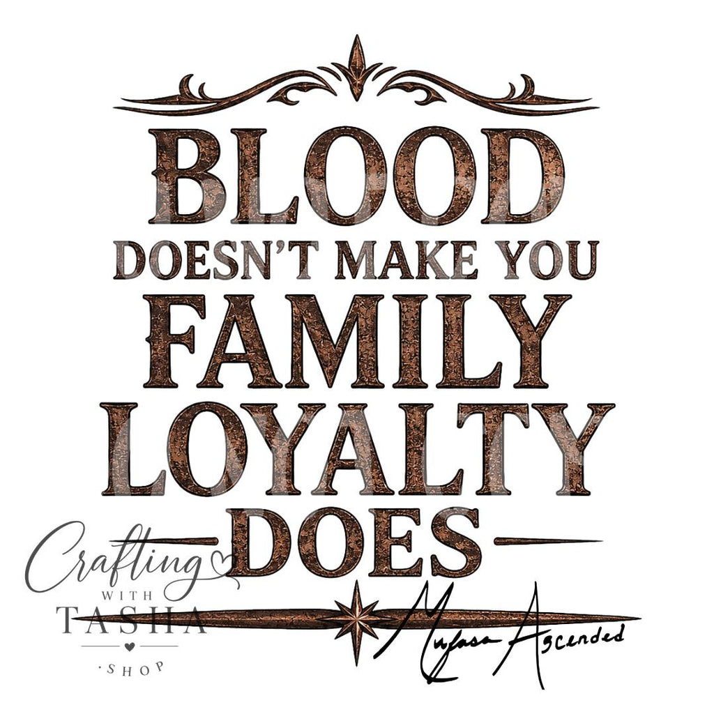 Mufasa Ascended Blood Doesn't Make You Family Signature