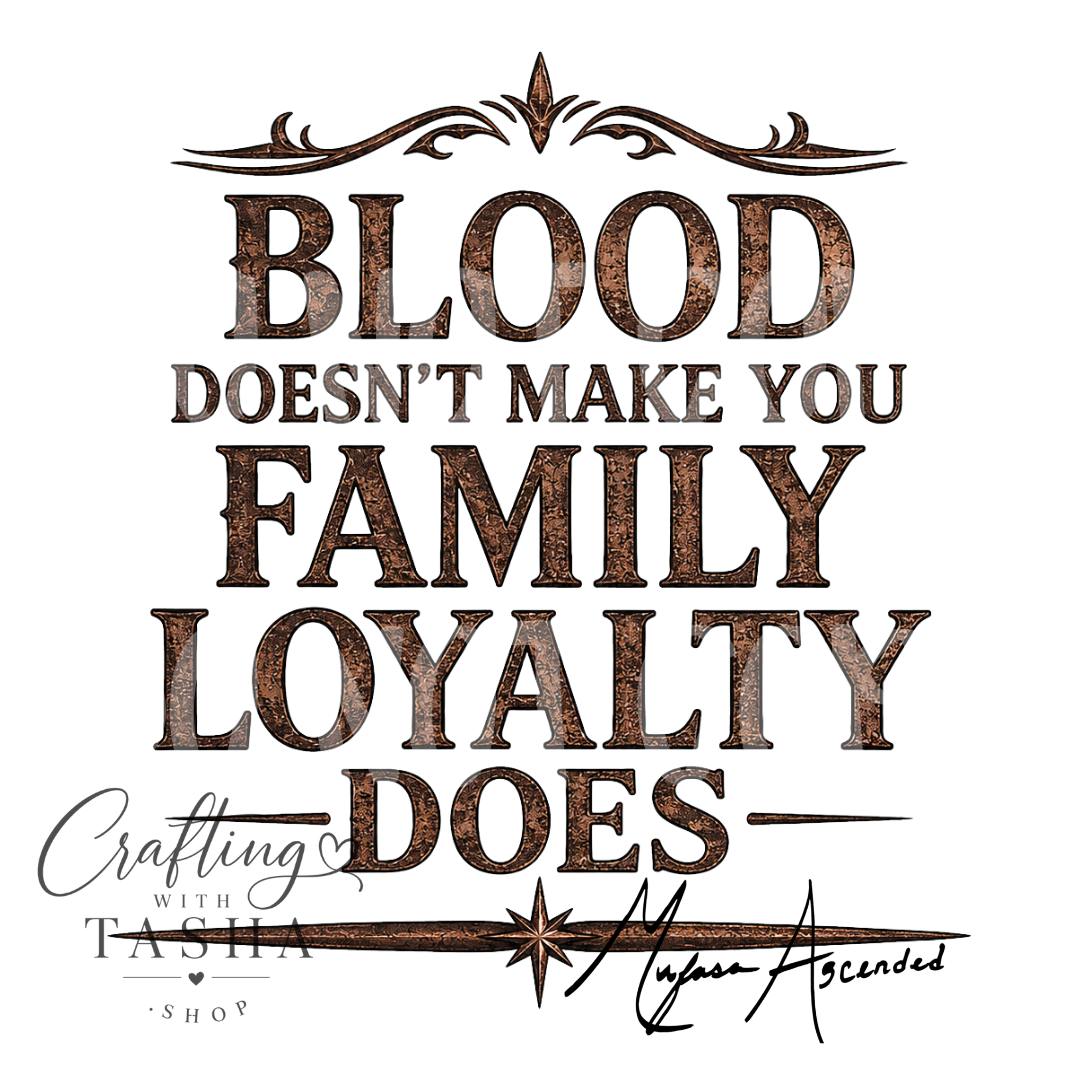 Mufasa Ascended Blood Doesn't Make You Family Signature