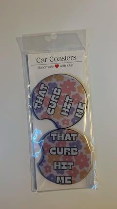 That Curb Hit Me Car Coaster