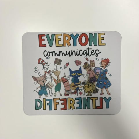 Everyone Communicates Differently Mouse Pad – Colorful Teacher Desk Mat, Inclusive Classroom Decor, Educational Gift Idea
