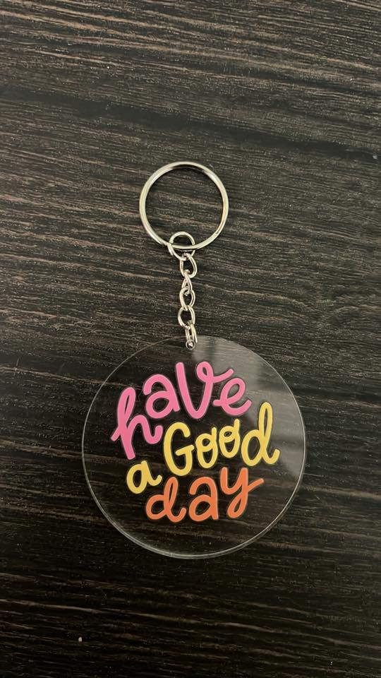Have a Good Day Acrylic Keychain – Positive Quote Charm for Keys & Bags