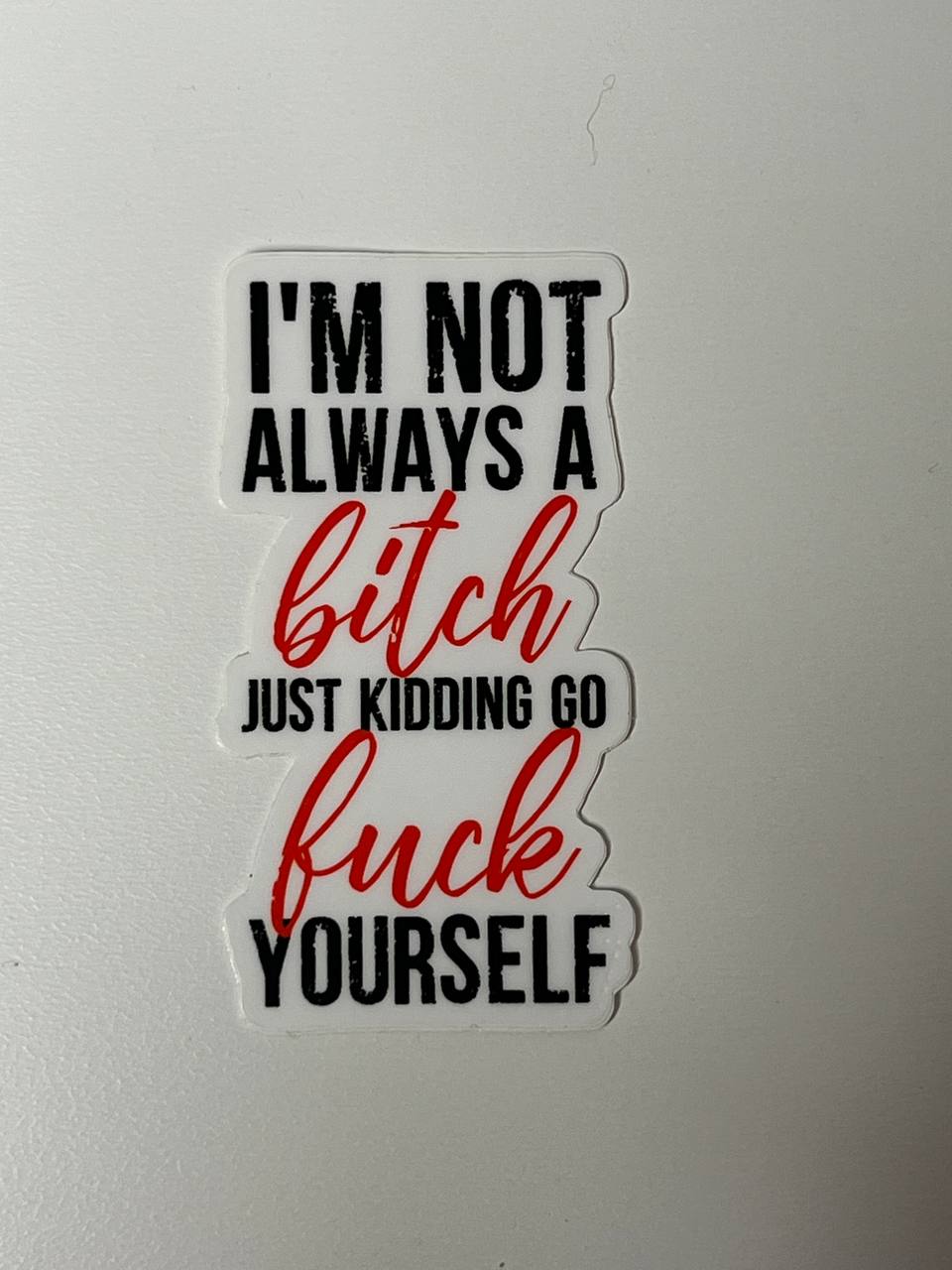 Sticker with humorous text on a white background