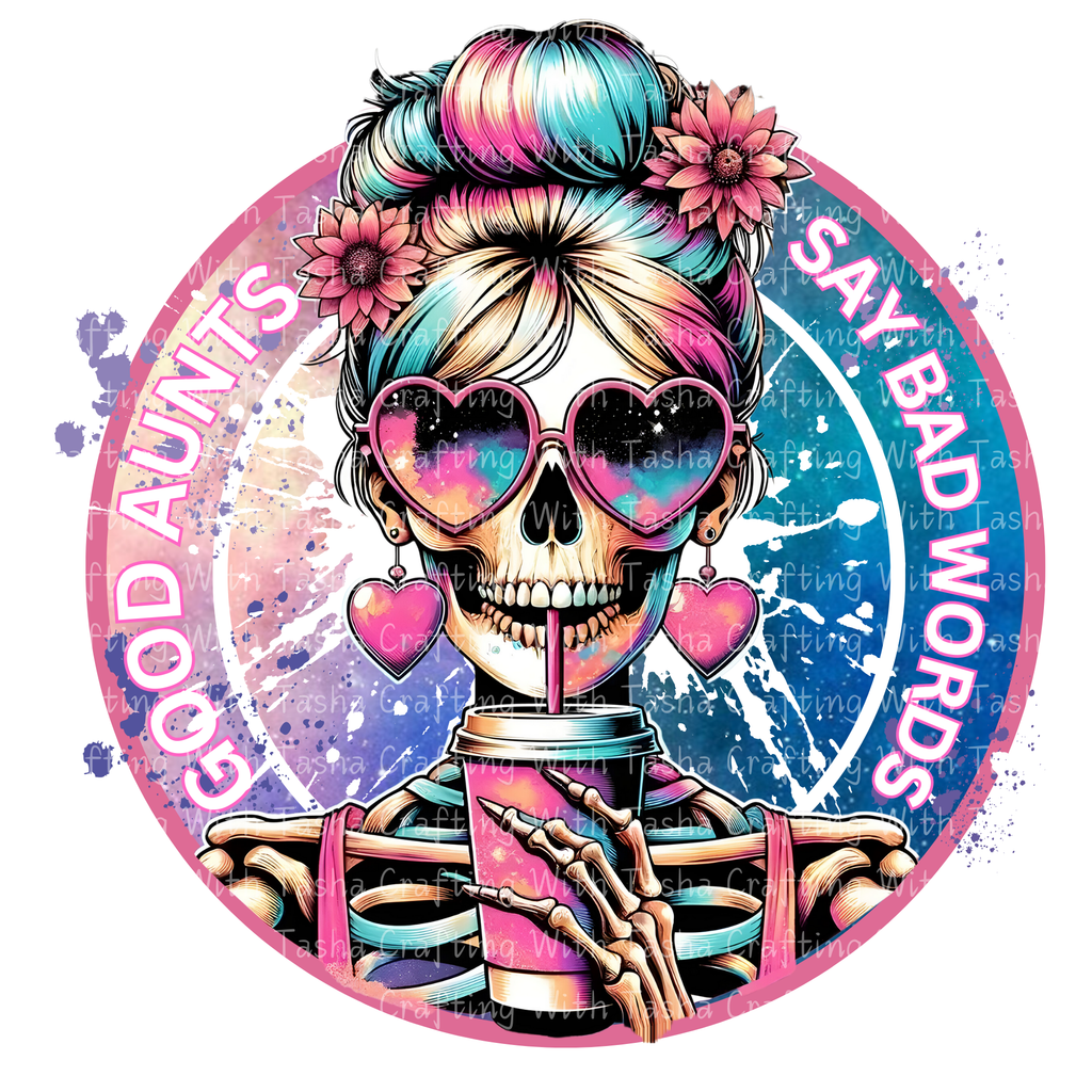 Good Aunts Say Bad Words