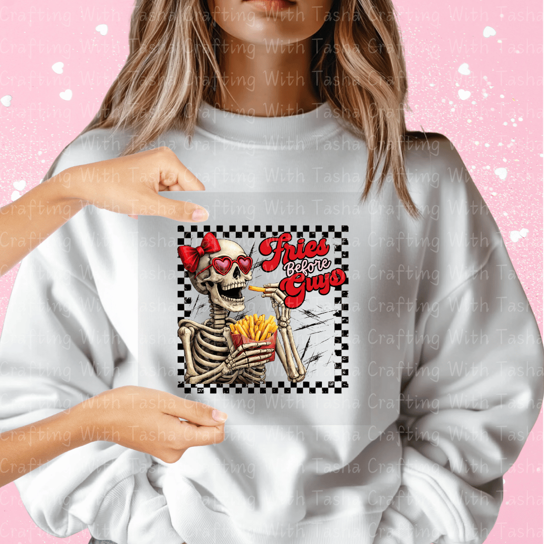 Fries Before Guys Valentine DTF Transfer – Sassy Skeleton Valentine Design